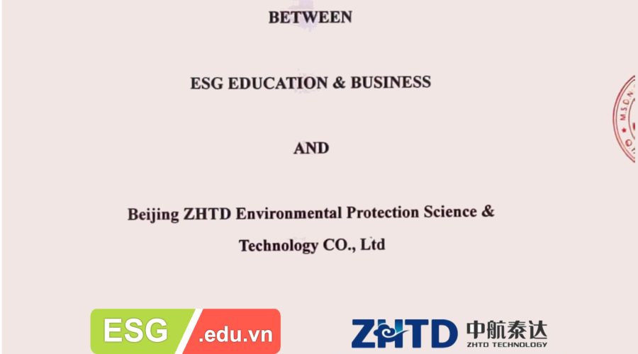 HỢP TÁC GIỮA ESG EDUCATION & BUSINESS VÀ BEIJING ZHTD ENVIRONMENTAL PROTECTION SCIENCE & TECHNOLOGY CO., LTD